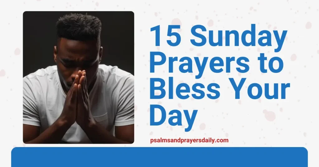 15 Sunday Prayers to Bless Your Day