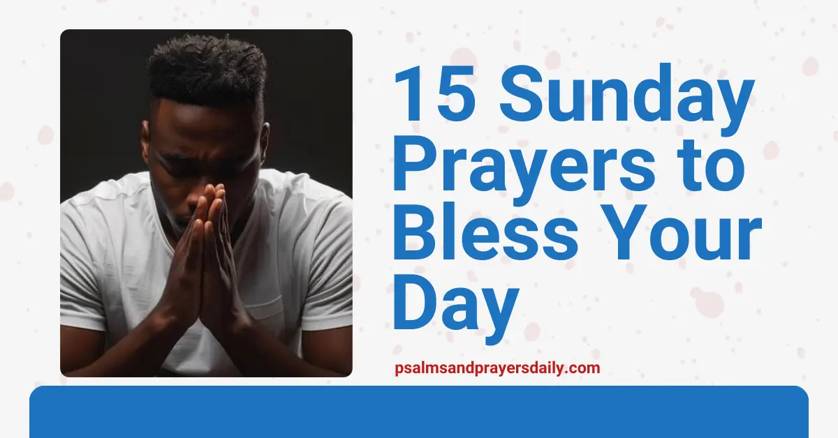 15 Sunday Prayers to Bless Your Day